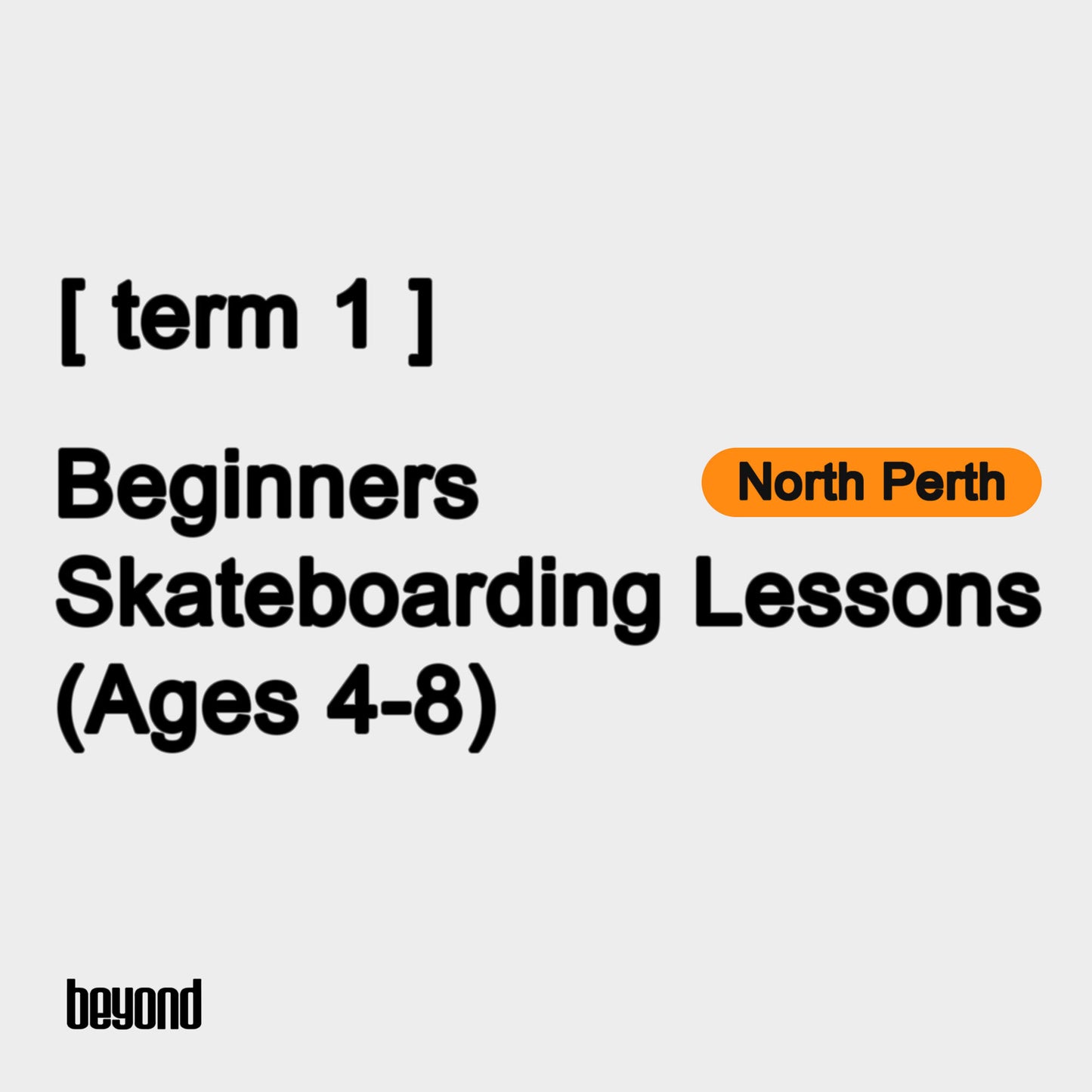 Beginner (Ages 4-8) - North Perth [Term 1]